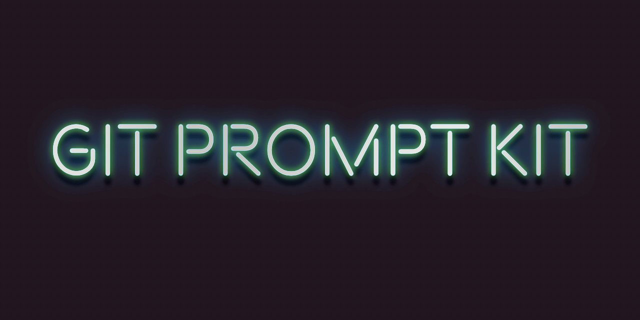 splash card: the text 'Git Prompt Kit' in all-caps green neon lettering